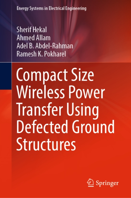 Compact Size Wireless Power Transfer Using Defected Ground Structures, EPUB eBook