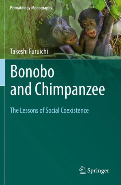 Bonobo and Chimpanzee : The Lessons of Social Coexistence, Paperback / softback Book