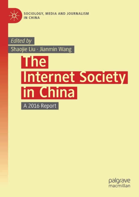 The Internet Society in China : A 2016 Report, Paperback / softback Book