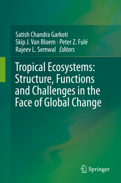 Tropical Ecosystems: Structure, Functions and Challenges in the Face of Global Change, EPUB eBook