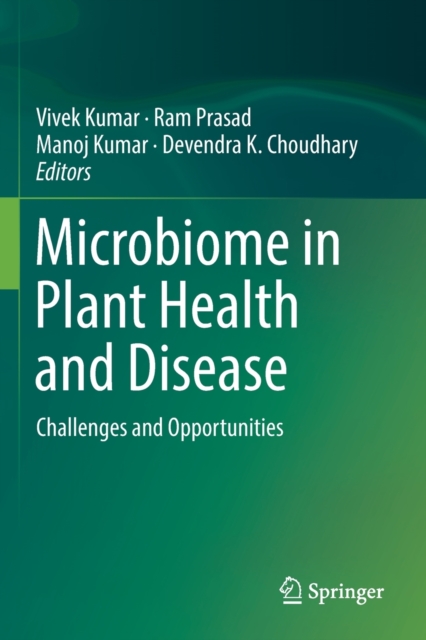 Microbiome in Plant Health and Disease : Challenges and Opportunities, Paperback / softback Book