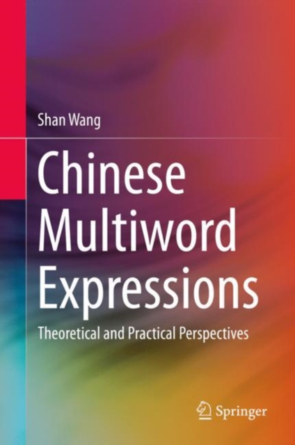 Chinese Multiword Expressions : Theoretical and Practical Perspectives, EPUB eBook