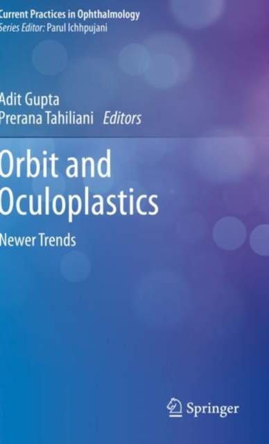Orbit and Oculoplastics : Newer Trends, Paperback / softback Book