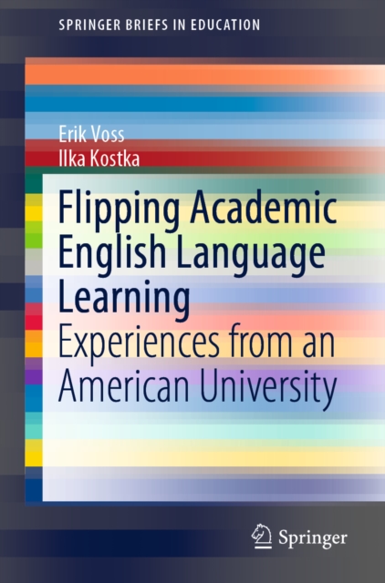 Flipping Academic English Language Learning : Experiences from an American University, EPUB eBook