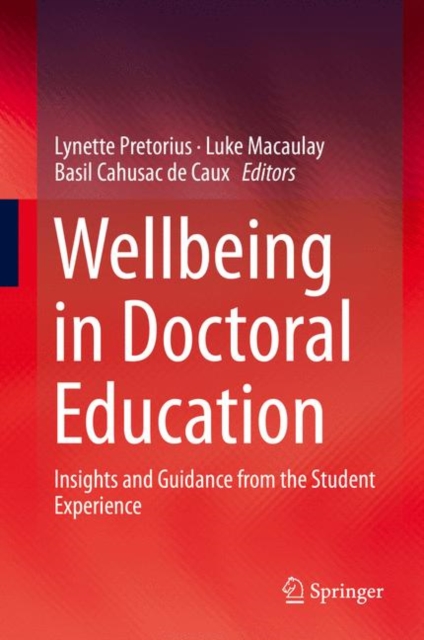 Wellbeing in Doctoral Education : Insights and Guidance from the Student Experience, EPUB eBook
