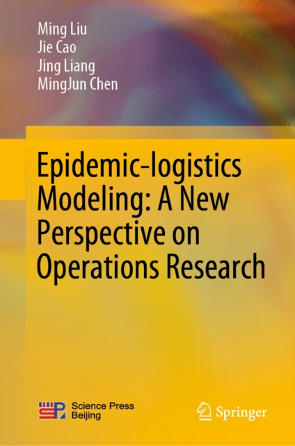 Epidemic-logistics Modeling: A New Perspective on Operations Research, EPUB eBook