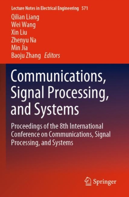 Communications, Signal Processing, and Systems : Proceedings of the 8th International Conference on Communications, Signal Processing, and Systems, Paperback / softback Book