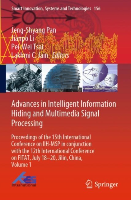 Advances in Intelligent Information Hiding and Multimedia Signal Processing : Proceedings of the 15th International Conference on IIH-MSP in conjunction with the 12th International Conference on FITAT, Paperback / softback Book