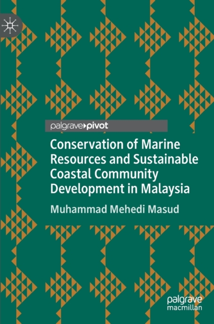 Conservation of Marine Resources and Sustainable Coastal Community Development in Malaysia, Hardback Book