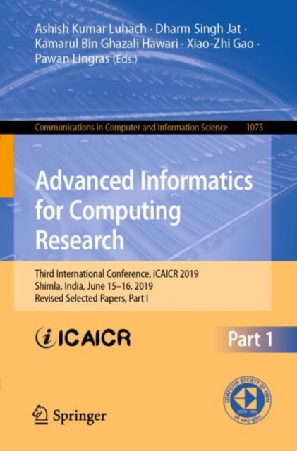 Advanced Informatics for Computing Research : Third International Conference, ICAICR 2019, Shimla, India, June 15-16, 2019, Revised Selected Papers, Part I, Paperback / softback Book