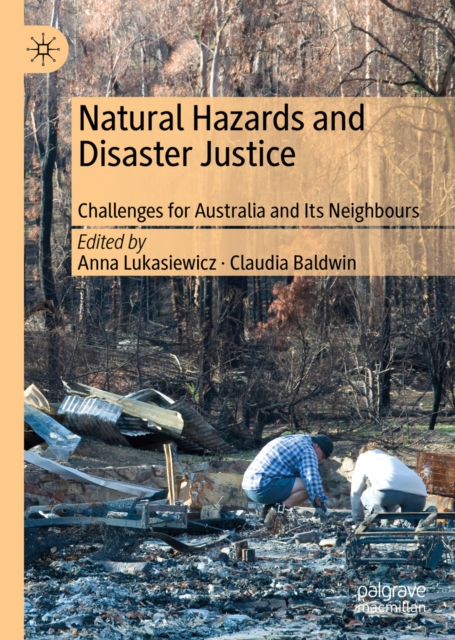 Natural Hazards and Disaster Justice : Challenges for Australia and Its Neighbours, EPUB eBook