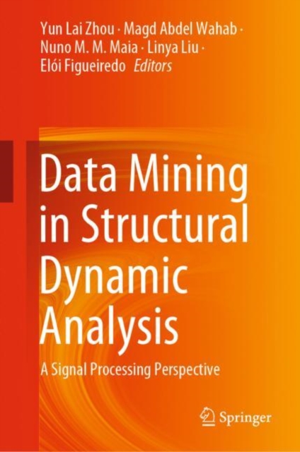 Data Mining in Structural Dynamic Analysis : A Signal Processing Perspective, EPUB eBook
