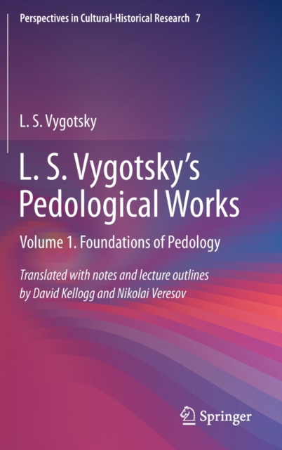 L. S. Vygotsky's Pedological Works : Volume 1. Foundations of Pedology, Hardback Book