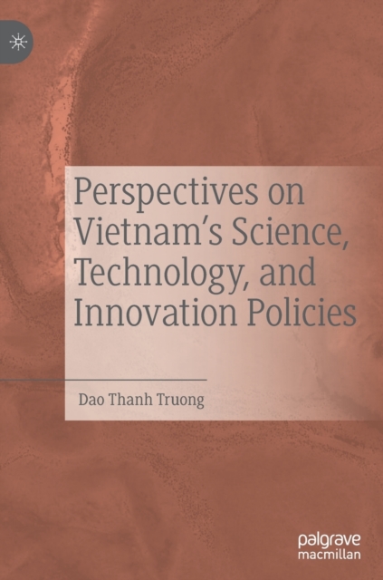 Perspectives on Vietnam’s Science, Technology, and Innovation Policies, Hardback Book