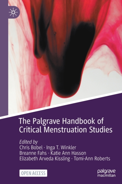 The Palgrave Handbook of Critical Menstruation Studies, Paperback / softback Book