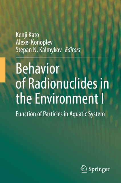 Behavior of Radionuclides in the Environment I : Function of Particles in Aquatic System, EPUB eBook