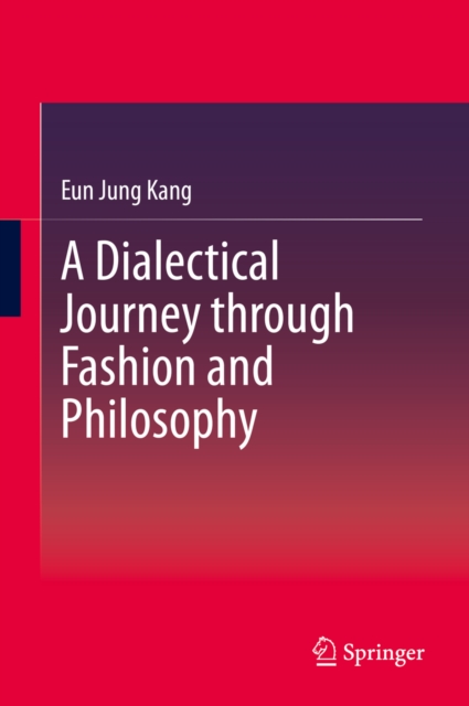 A Dialectical Journey through Fashion and Philosophy, EPUB eBook