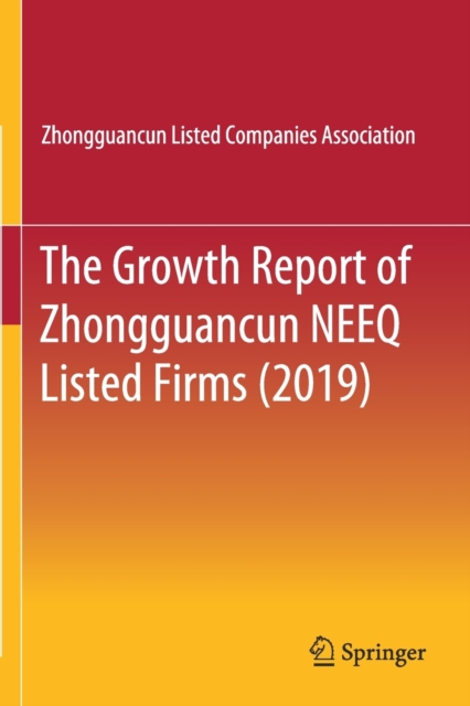 The Growth Report of Zhongguancun NEEQ Listed Firms (2019), Paperback / softback Book
