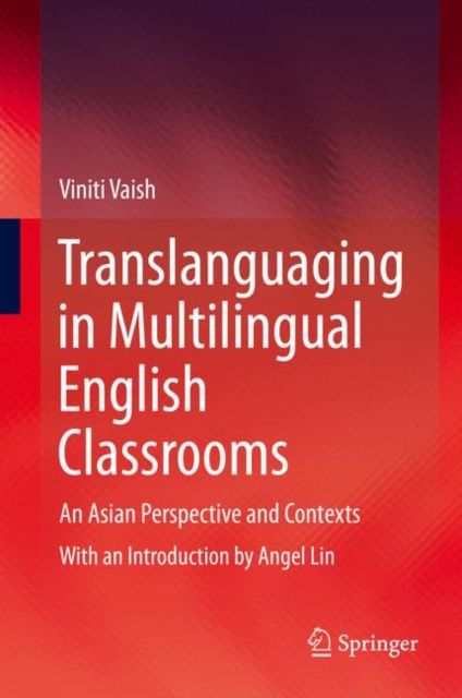 Translanguaging in Multilingual English Classrooms : An Asian Perspective and Contexts, EPUB eBook