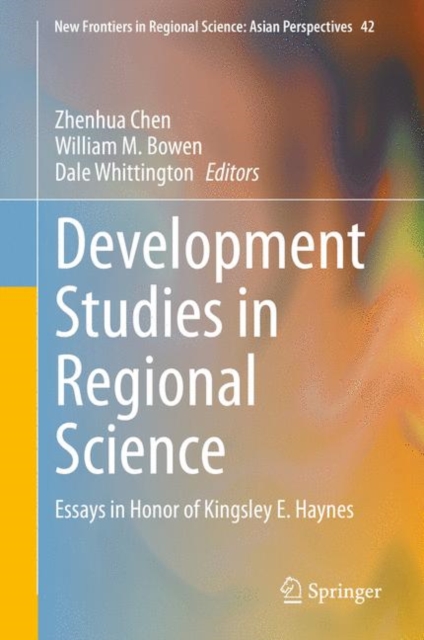 Development Studies in Regional Science : Essays in Honor of Kingsley E. Haynes, EPUB eBook