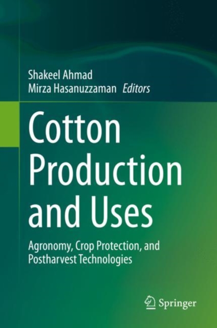Cotton Production and Uses : Agronomy, Crop Protection, and Postharvest Technologies, EPUB eBook