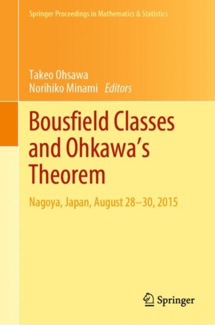 Bousfield Classes and Ohkawa's Theorem : Nagoya, Japan, August 28-30, 2015, EPUB eBook