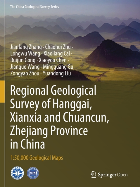 Regional Geological Survey of Hanggai, Xianxia and Chuancun, Zhejiang Province in China : 1:50,000 Geological Maps, Paperback / softback Book
