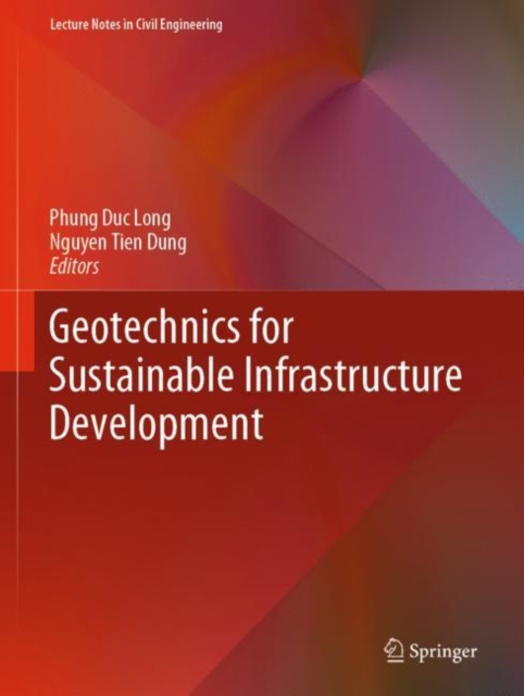 Geotechnics for Sustainable Infrastructure Development, PDF eBook