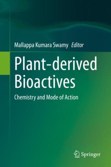 Plant-derived Bioactives : Chemistry and Mode of Action, Hardback Book