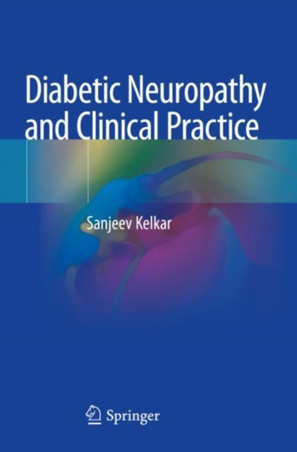 Diabetic Neuropathy and Clinical Practice, Paperback / softback Book