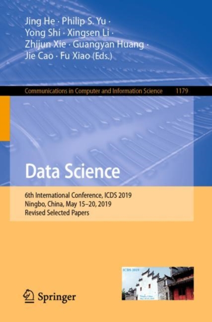 Data Science : 6th International Conference, ICDS 2019, Ningbo, China, May 15-20, 2019, Revised Selected Papers, Paperback / softback Book