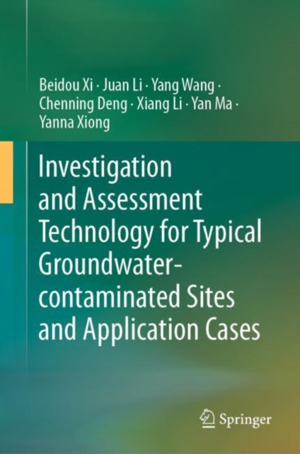 Investigation and Assessment Technology for Typical Groundwater-contaminated Sites and Application Cases, EPUB eBook