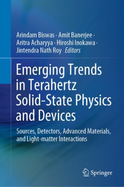 Emerging Trends in Terahertz Solid-State Physics and Devices : Sources, Detectors, Advanced Materials, and Light-matter Interactions, EPUB eBook