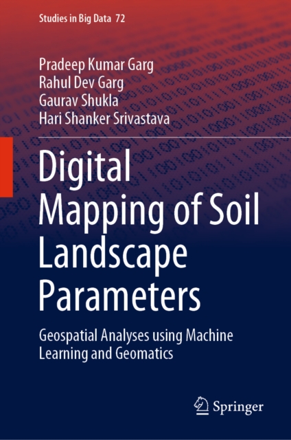 Digital Mapping of Soil Landscape Parameters : Geospatial Analyses using Machine Learning and Geomatics, EPUB eBook