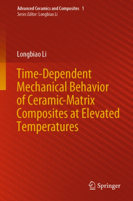 Time-Dependent Mechanical Behavior of Ceramic-Matrix Composites at Elevated Temperatures, EPUB eBook