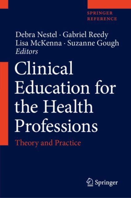 Clinical Education for the Health Professions : Theory and Practice, Hardback Book