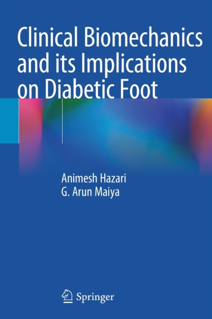 Clinical Biomechanics and its Implications on Diabetic Foot, Paperback / softback Book
