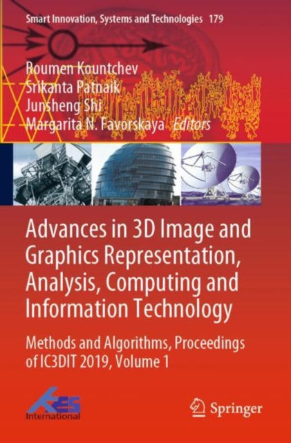 Advances in 3D Image and Graphics Representation, Analysis, Computing and Information Technology : Methods and Algorithms, Proceedings of IC3DIT 2019, Volume 1, Paperback / softback Book