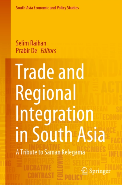 Trade and Regional Integration in South Asia : A Tribute to Saman Kelegama, EPUB eBook