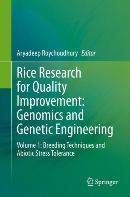 Rice Research for Quality Improvement: Genomics and Genetic Engineering : Volume 1: Breeding Techniques and Abiotic Stress Tolerance, EPUB eBook