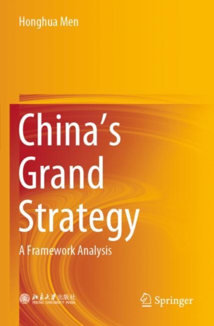 China's Grand Strategy : A Framework Analysis, Paperback / softback Book