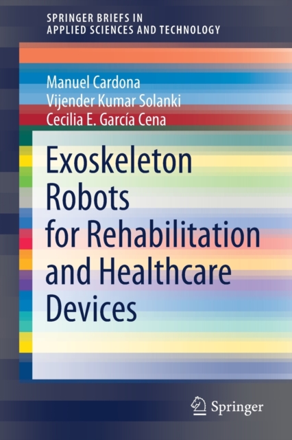 Exoskeleton Robots for Rehabilitation and Healthcare Devices, Paperback / softback Book