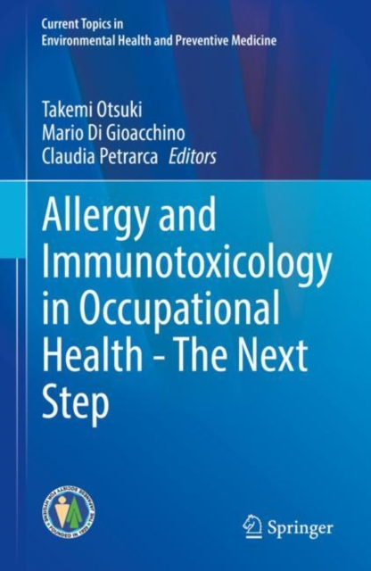 Allergy and Immunotoxicology in Occupational Health - The Next Step, Hardback Book