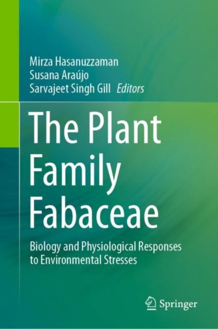 The Plant Family Fabaceae : Biology and Physiological Responses to Environmental Stresses, PDF eBook