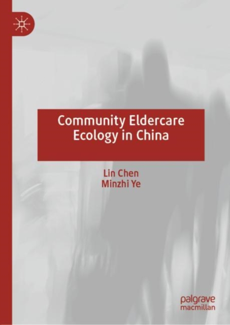 Community Eldercare Ecology in China, EPUB eBook