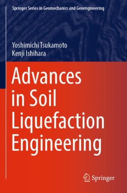 Advances in Soil Liquefaction Engineering, Paperback / softback Book
