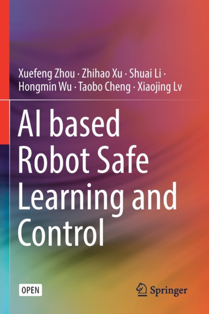 AI based Robot Safe Learning and Control, Paperback / softback Book