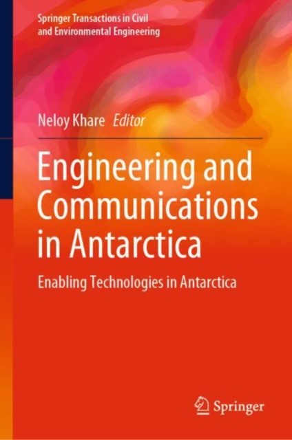 Engineering and Communications in Antarctica : Enabling Technologies in Antarctica, EPUB eBook