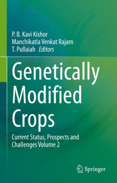 Genetically Modified Crops : Current Status, Prospects and Challenges Volume 2, Hardback Book