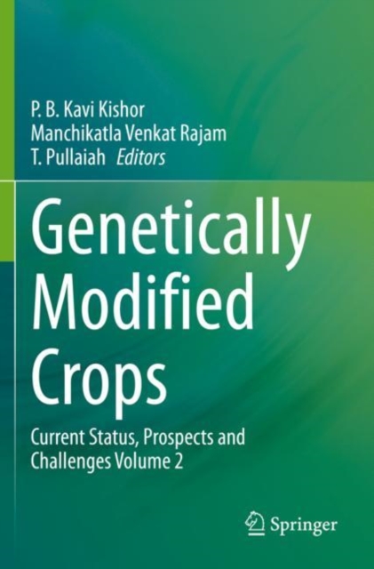 Genetically Modified Crops : Current Status, Prospects and Challenges Volume 2, Paperback / softback Book